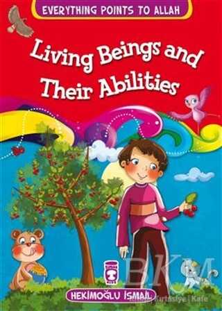 Living Beings and Their Abilities - Everything Points To Allah 6 - Timaş Publishing