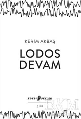 Lodos Devam - Edebi Şeyler