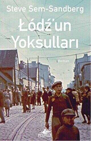 Lodz`un Yoksulları - Pegasus Yayınları