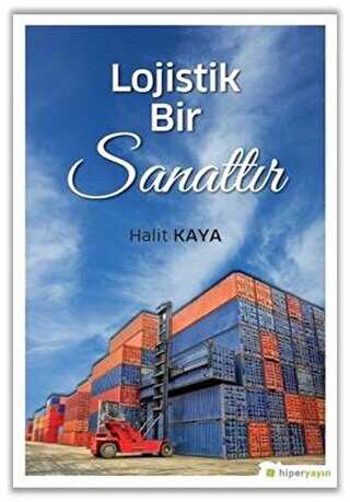 Lojistik Bir Sanattır - Hiperlink Yayınları