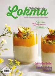 Lokma Aylık Yemek Dergisi Sayı: 115 Haziran 2024 - Lokma Dergisi