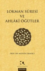 Lokman Suresi ve Ahlaki Öğütler - Çamlıca Yayınları