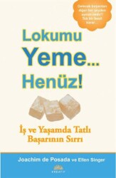 Lokumu Yeme Henüz - Kreatif Yayınları