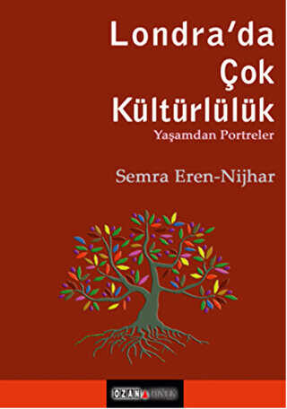 Londra`da Çok Kültürlülük - Ozan Yayıncılık