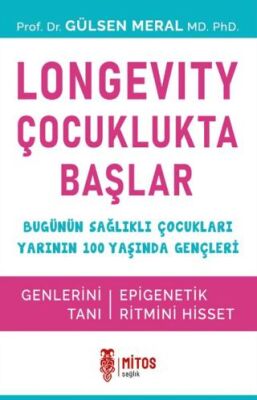Longevity Çocuklukta Başlar - 1