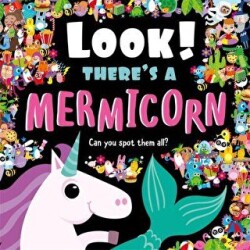 Look! There`s a Mermicorn - Igloo Books