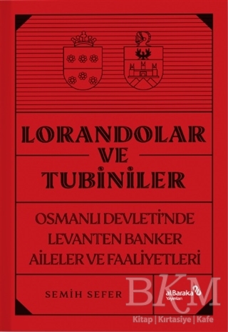 Lorandolar ve Tubiniler - Albaraka Yayınları