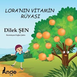 Lora’nın Vitamin Rüyası - Ange Yayınları