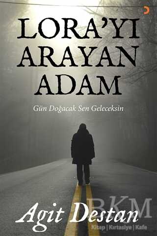 Lora’yı Arayan Adam - Cinius Yayınları