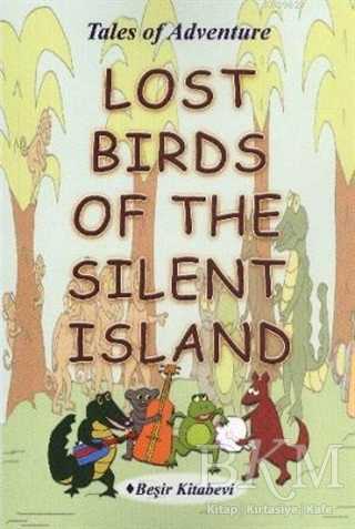 Lost Birds Of The Silent Island - Beşir Kitabevi