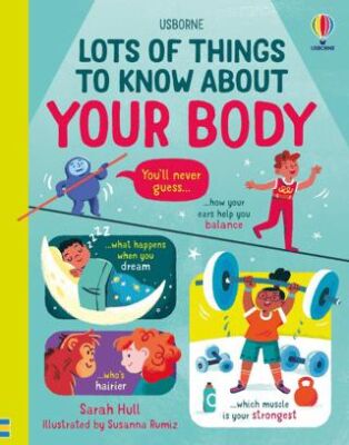 Lots of Things to Know: About Your Body - 1