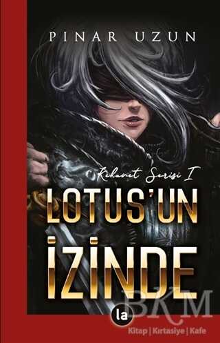 Lotus`un İzinde - Kehanet Serisi 1 - La Kitap