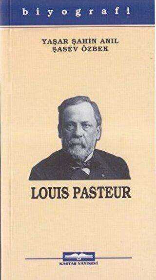 Louis Pasteur - Kastaş Yayınları