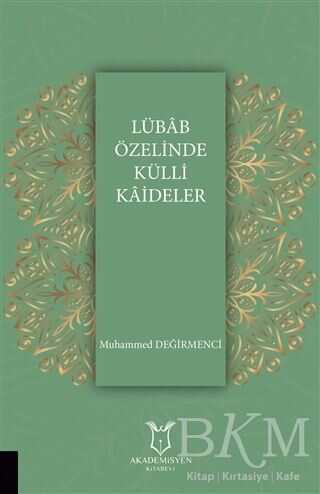 Lübab Özelinde Külli Kaideler - Akademisyen Kitabevi