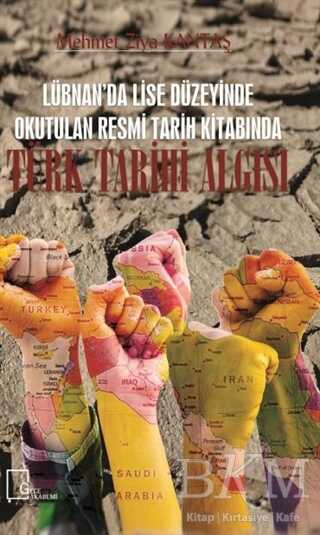 Lübnan`da Lise Düzeyinde Okutulan Resmi Tarih Kitabında Türk Tarihi Algısı - Gece Akademi