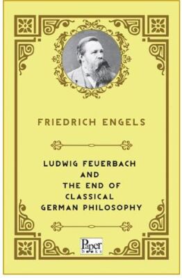 Ludwig Feuerbach and the End of Classical German Philosophy - 1