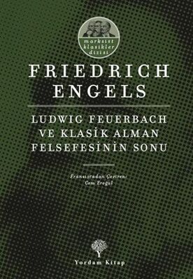 Ludwig Feuerbach ve Klasik Alman Felsefesinin Sonu - 1