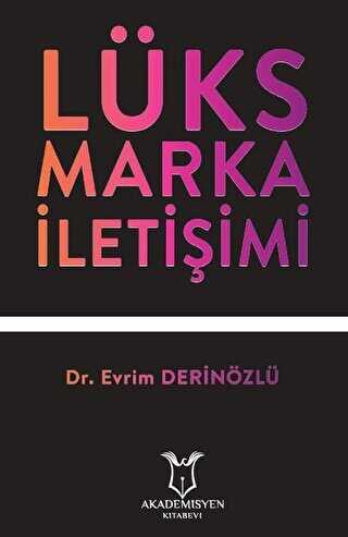 Lüks Marka İletişimi - Akademisyen Kitabevi