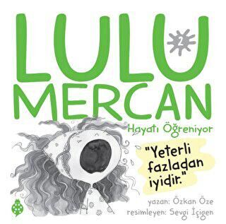 Lulu Mercan Hayatı Öğreniyor 2 - Yeterli Fazladan İyidir - 2