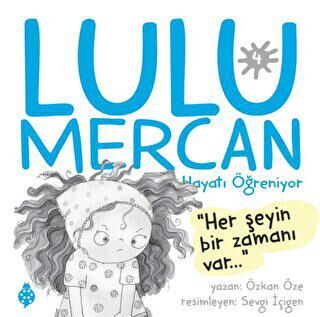 Lulu Mercan Hayatı Öğreniyor 4 - Her Şeyin Bir Zamanı Var - 2