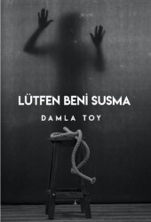 Lütfen Beni Susma - Odessa Yayınevi