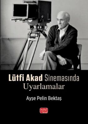 Lütfi Akad Sinemasında Uyarlamalar - 1