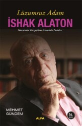 Lüzumsuz Adam - İshak Alaton - Alfa Yayınları