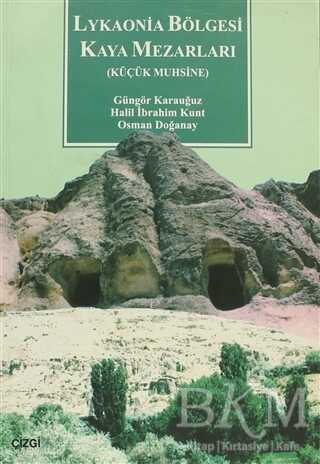 Lykaonia Bölgesi Kaya Mezarları - Çizgi Kitabevi Yayınları