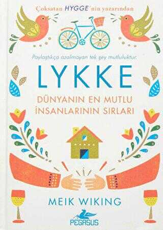 Lykke: Dünyanın En Mutlu İnsanlarının Sırları