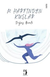M Harfinden Kuşlar - Metinlerarası Kitap