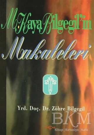 M. Kaya Bilgegil’in Makaleleri - Akçağ Yayınları