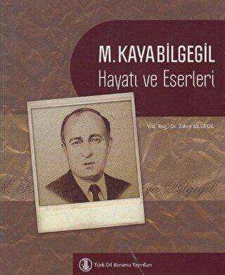 M. Kayabilgegil Hayatı ve Eserleri - Türk Dil Kurumu Yayınları