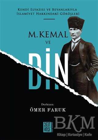 M. Kemal ve Din - Ters Köşe Yayınları
