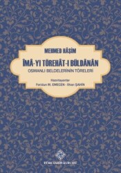 Îmâ-Yı Törehât-I Büldânân Osmanlı Beldelerinin Töreleri - Türk Tarih Kurumu Yayınları