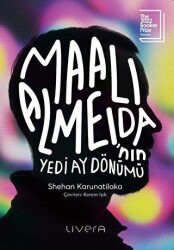 Maali Almeida`nın Yedi Ay Dönümü - Livera Yayınevi