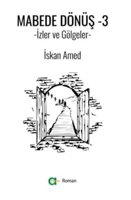 Mabede Dönüş-3- İzler ve Gölgeler - 1