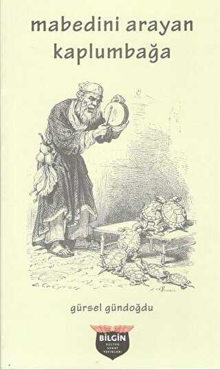 Mabedini Arayan Kaplumbağa - Bilgin Kültür Sanat Yayınları