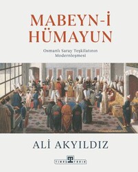 Mabeyn-i Hümayun - Timaş Tarih