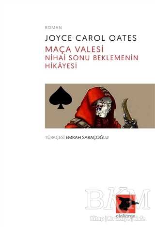 Maça Valesi Nihai Sonu Beklemenin Hikayesi - Alakarga Sanat Yayınları