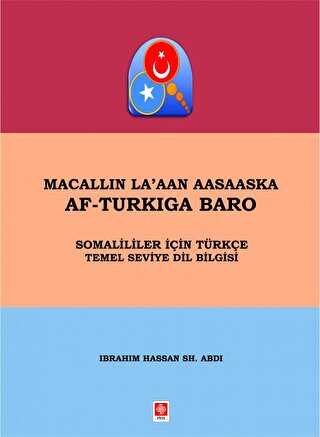 Macallın La`aan Aasaaska Af-Turkıga Baro - Ekin Basım Yayın