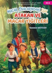 Macar Ovalarındaki Işık Atakan ve Macar Yiğitleri - Kültür Ajans Yayınları