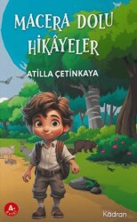 Macera Dolu Hikayeler 8 Yaş ve Üzeri - Öğretmen Yazarlar
