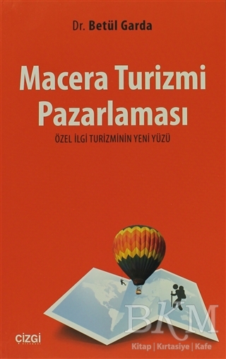 Macera Turizmi Pazarlaması - Çizgi Kitabevi Yayınları