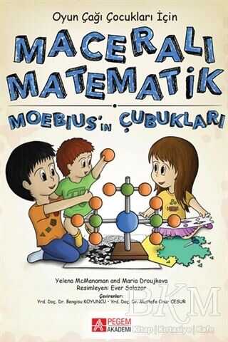 Maceralı Matematik - Moebius`ın Çubukları - Pegem Akademi Yayıncılık