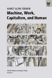 Machine, Work, Capitalism and Human - Nika Yayınevi