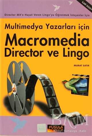 Macromedia Director ve Lingo Multimedya Yazarları İçin - Pusula Yayıncılık