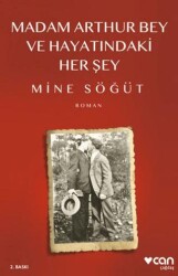 Madam Arthur Bey ve Hayatındaki Her Şey - Can Yayınları