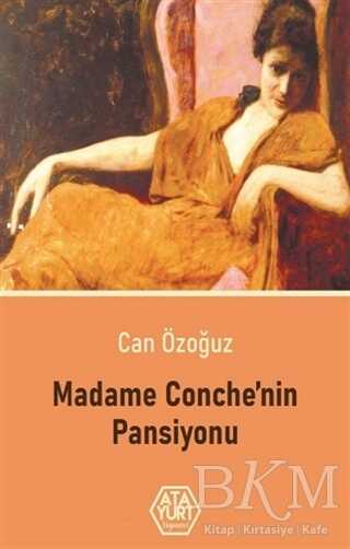 Madame Conche`nin Pansiyonu - Atayurt Yayınevi