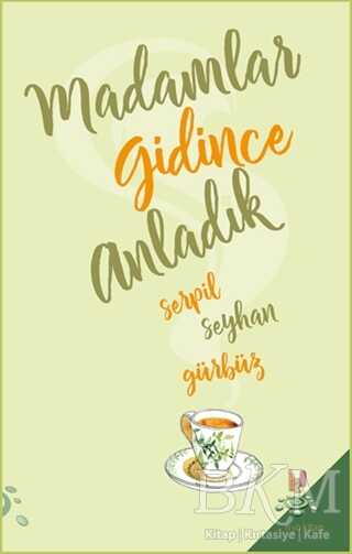 Madamlar Gidince Anladık - h2o Kitap