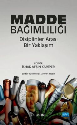 Madde Bağımlılığı: Disiplinler Arası Bir Yaklaşım - 1